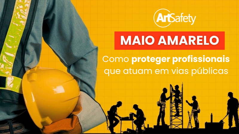 Maio Amarelo e a Segurança do Trabalho: Como proteger profissionais que atuam em vias públicas